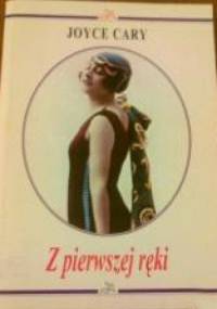 Z pierwszej ręki - Joyce Cary
