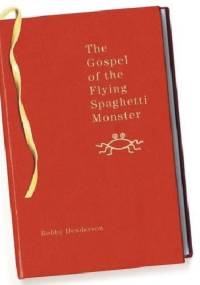 Ewangelia Latającego Potwora Spaghetti - Bobby Henderson