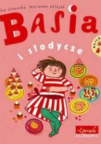 Basia i słodycze - Zofia Stanecka, Marianna Oklejak