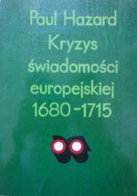 Kryzys świadomości europejskiej 1680-1715 - Paul Hazard