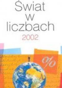 Świat w liczbach 2002 - praca zbiorowa