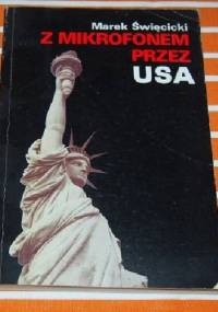 Z mikrofonem przez USA. Audycje "Głosu Ameryki" - Marek Święcicki