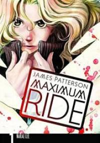 Maximum Ride:The Manga, Vol. 1 - James Patterson, Narae Lee