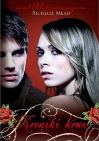 Kroniki krwi - Richelle Mead