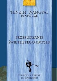 PRZEBUDZANIE ŚWIETLISTEGO UMYSŁU - Tenzin Wangyal