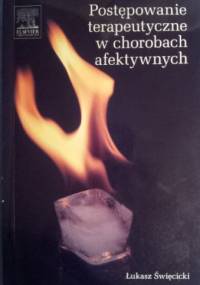 Postępowanie terapeutyczne w chorobach afektywnych - Łukasz Święcicki