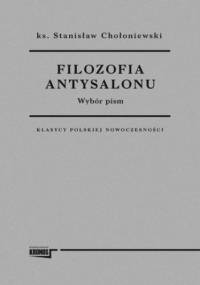 Filozofia antysalonu - Stanisław Chołoniewski