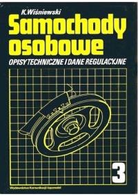 Samochody osobowe. Opisy techniczne i dane regulacyjne. Tom 3 - Krzysztof Wiśniewski