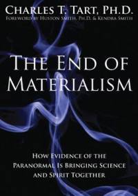 The End of Materialism - Charles Tart