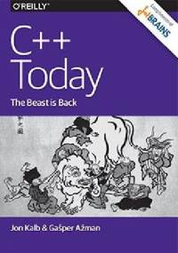 C++ Today: The Beast Is Back - Gašper Ažman, Jon Kalb