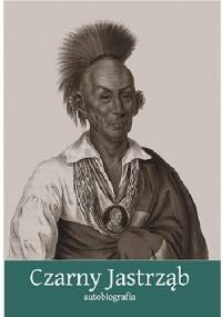 Czarny Jastrząb. Autobiografia - Czarny Jastrząb