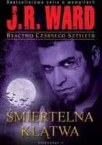 Śmiertelna klątwa - J.R. Ward