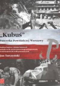 Kubuś Pancerka Powstańczej Warszawy - Jan Tarczyński