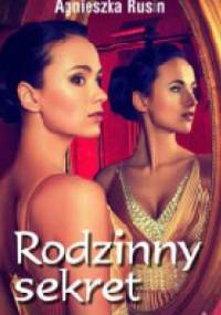 Rodzinny Sekret - Agnieszka Rusin