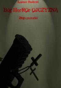 Bóg Horror Ojczyzna - Złego Początki - Łukasz Radecki