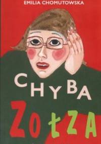 Chyba zołza - Emilia Chomutowska
