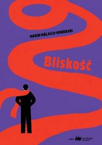 Bliskość - Marin Mălaicu-Hondrari