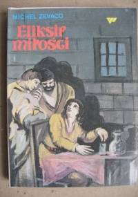 Eliksir miłości - Michel Zevaco
