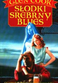 Słodki srebrny blues - Glen Charles Cook