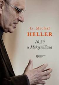 10:30 u Maksymiliana - Michał Heller