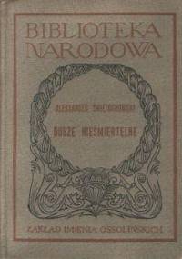 Dusze nieśmiertelne - Aleksander Świętochowski