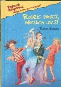 Rodzic precz, obciach lecz! - Thomas Brezina