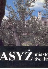 Asyż. Miasto św. Franciszka - Paolo Stanislao Maiarelli
