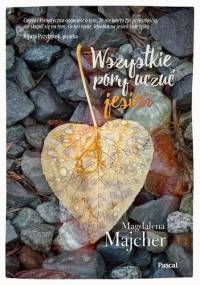 Wszystkie pory uczuć. Jesień - Magdalena Majcher