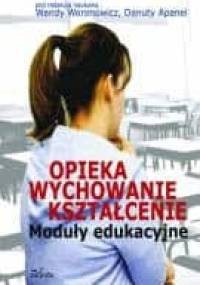 Opieka-wychowanie-kształcenie - Wanda Woronowicz, Danuta Apanel