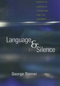 Language and silence - George Steiner
