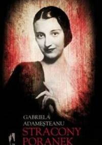 Stracony poranek - Gabriela Adameşteanu