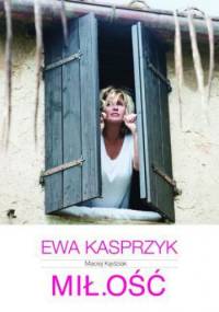 MIŁ.OŚĆ - Ewa Kasprzyk