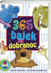 365 bajek na dobranoc - praca zbiorowa