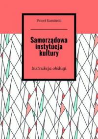Samorządowa instytucja kultury - Kamiński Paweł