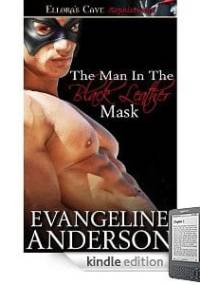 The Man In the Black Leather Mask - Evangeline Anderson