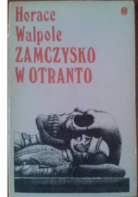 Zamczysko w Otranto - Horace Walpole