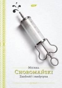 Zazdrość i medycyna - Michał Choromański