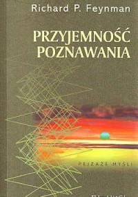 Przyjemność poznawania - Richard P. Feynman