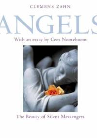 Angels: The Beauty of Silent Messengers - Cees Nooteboom, Clemens Zahn