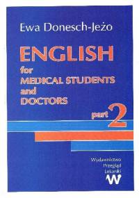 English for medical students and doctors (Part 2) - Ewa Donesch-Jeżo