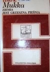Ziemia jest grzeszną pieśnią - Timo Mukka