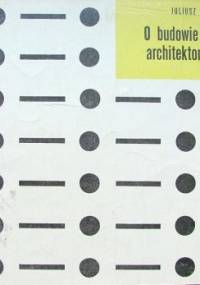 O budowie formy architektonicznej. - Juliusz Żórawski