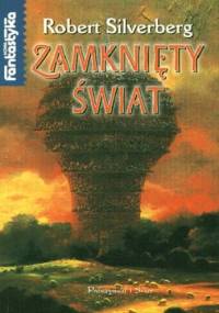 Zamknięty świat - Robert Silverberg