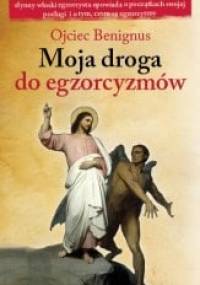 Moja droga do egzorcyzmów - Benignus