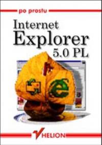 Po prostu Internet Explorer 5.0 PL - Piotr Rajca