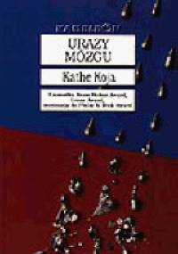 Urazy mózgu - Kathe Koja