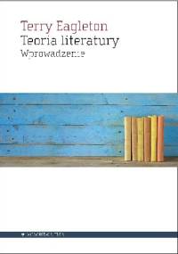 Teoria literatury. Wprowadzenie - Terry Eagleton
