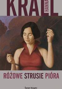 Różowe strusie pióra - Hanna Krall