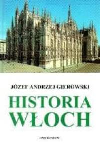 Historia Włoch - Józef Andrzej Gierowski