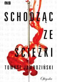 Schodząc ze ścieżki - Tomasz Jamroziński